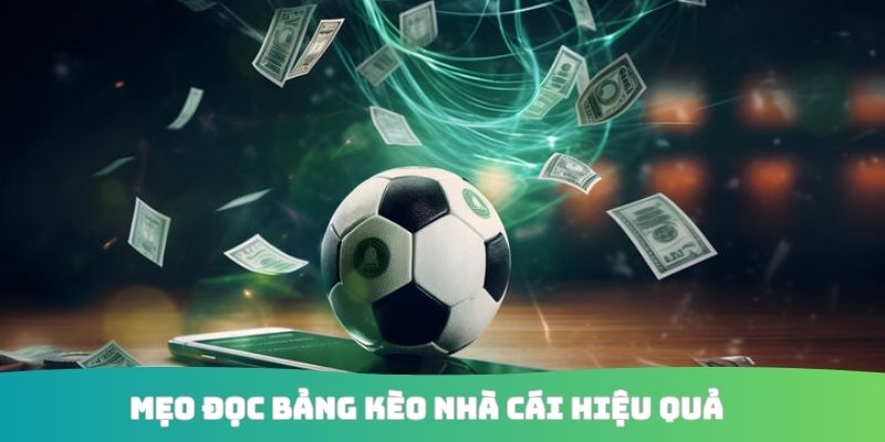 Mẹo đọc bảng kèo nhà cái hiệu quả