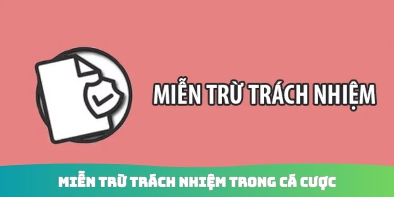 Miễn trừ trách nhiệm trong cá cược