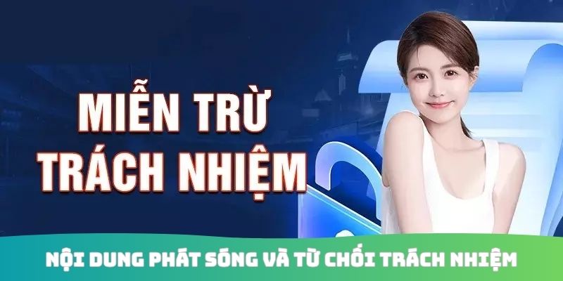 Nội dung phát sóng và từ chối trách nhiệm